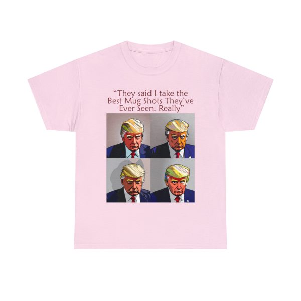 Trump 'BEST Mug Shot Ever' Tee 👕 Single-Sided Men & Women's T-shirt