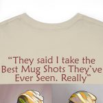 Trump Mug Shot Pop Art Tee: Politics and Pop Artistry - Two Side Graphic T-Shirt