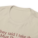 Trump 'BEST Mug Shot Ever' Tee 👕 Single-Sided Men & Women's T-shirt