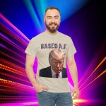 Mug Shots Are Based AF 💪 Trump's Mug Shot T-shirts is the Mark of a Maverick