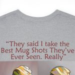Trump Mug Shot Pop Art Tee: Politics and Pop Artistry - Two Side Graphic T-Shirt