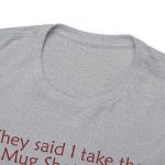 Trump 'BEST Mug Shot Ever' Tee 👕 Single-Sided Men & Women's T-shirt