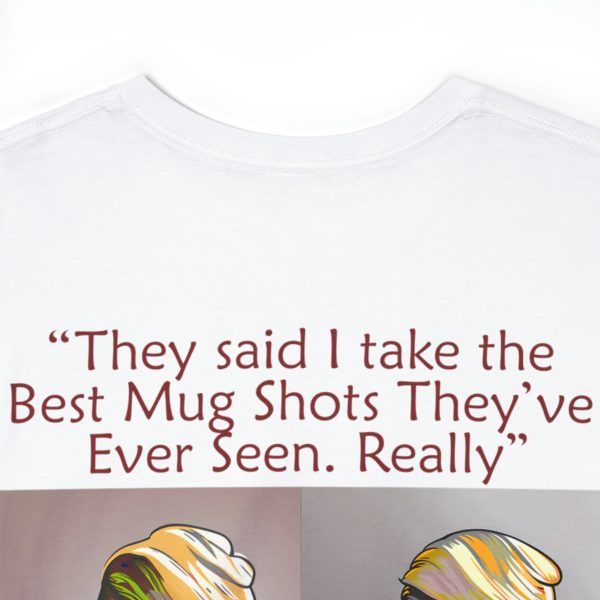 Trump Mug Shot Pop Art Tee: Politics and Pop Artistry - Two Side Graphic T-Shirt