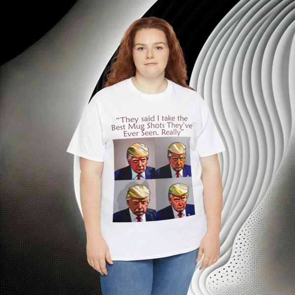 Trump 'BEST Mug Shot Ever' Tee 👕 Single-Sided Men & Women's T-shirt
